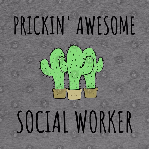 Prickin' Awesome - Social Worker Gifts by GasparArts